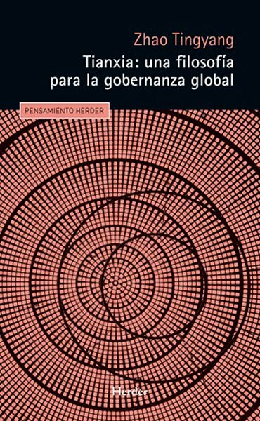 TIANXIA: UNA FILOSOFIA PARA LA GOBERNANZA GLOBAL