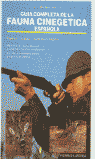 GUIA COMPLETA DE LA FAUNA CINEGETICA ESPA�OLA