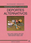 1000 EJERCICIOS Y JUEGOS DEPORTES ALTERNATIVOS
