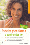 ESBELTA Y EN FORMA A PARTIR DE LOS 40