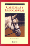 CABEZADAS Y EMBOCADURAS (GUIAS FOTOGRAFICAS DEL CABALLO)