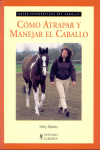 COMO MANEJAR EL CABALLO SIN DOMAR