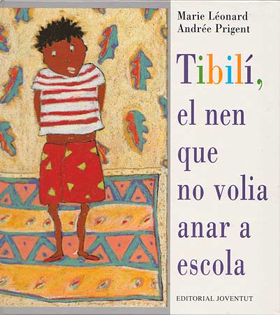 TIBILI EL NEN QUE NO VOLIA ANAR A L'ESCOLA-