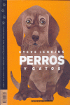 PERROS Y GATOS