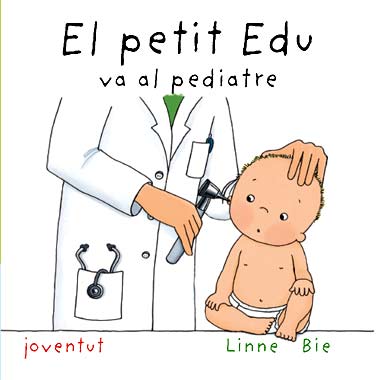 PETIT EDU VA AL PEDIATRA,EL