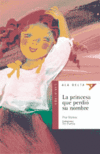PRINCESA QUE PERDIO SU NOMBRE, LA