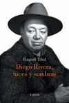 DIEGO RIVERA,LUCES Y SOMBRAS-LUMEN