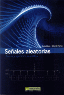 SE�ALES ALEATORIAS TEORIA Y EJERCICIOS RESUELTOS