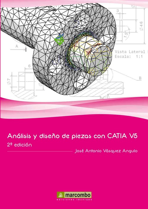 ANALISIS Y DISE�O PIEZAS MAQUINAS CON CATIA V5 2�ED