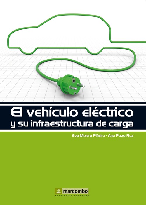 VEHICULO ELECTRICO Y SU INFRAESTRUCTURA DE CARGA,EL