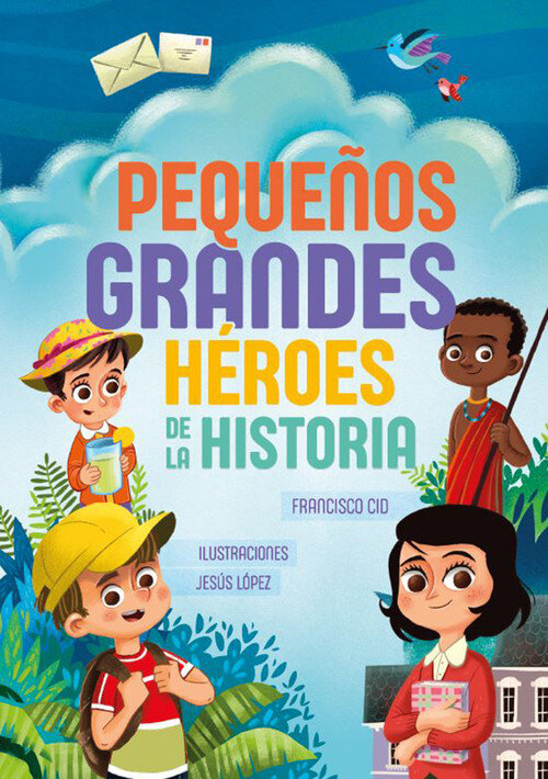 PEQUE�OS GRANDES HEROES DE LA HISTORIA