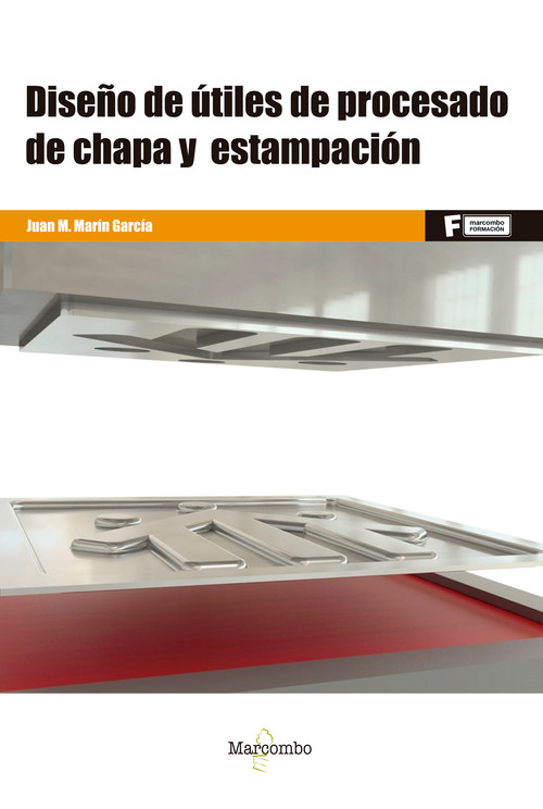 DISE�O DE UTILES DE PROCESADO DE CHAPA Y ESTAMPACION