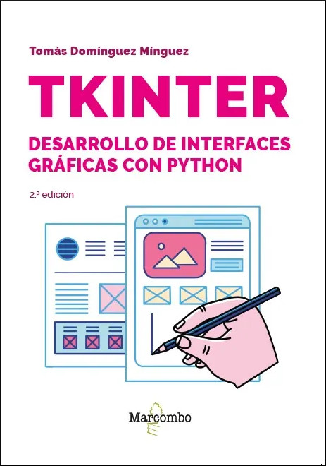 TKINTER. DESARROLLO DE INTERFACES GRAFICAS CON PYTHON 2. ED