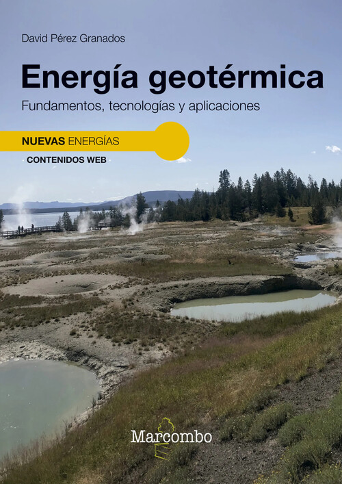 ENERGIA GEOTERMICA. FUNDAMENTOS, TECNOLOGIAS Y APLICACIONES