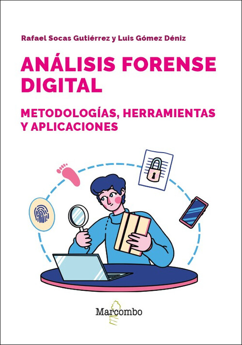 ANALISIS FORENSE DIGITAL. METODOLOGIAS, HERRAMIENTAS Y APLIC