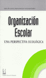 ORGANIZACION ESCOLAR.UNA PERSPECTIVA ECO