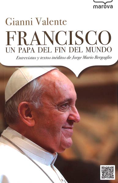 FRANCISCO UN PAPA DEL FIN DEL MUNDO