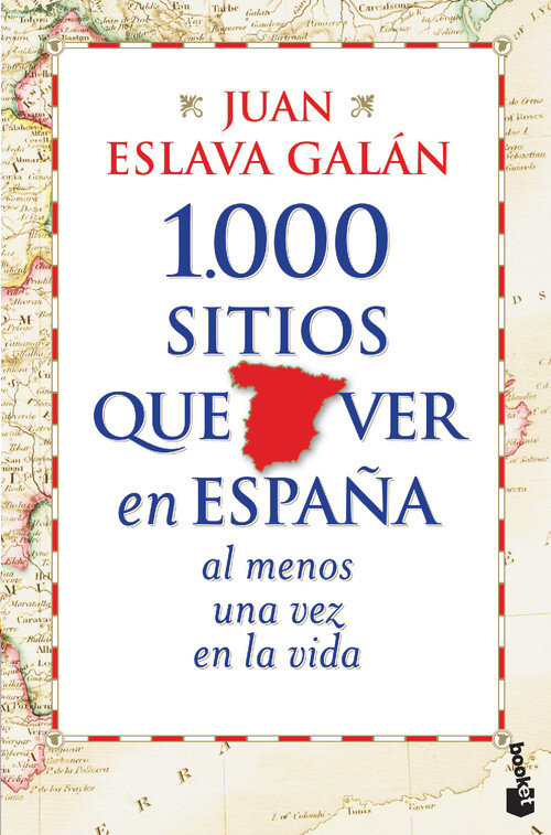 1000 SITIOS QUE VER EN ESPAA AL MENOS UNA VEZ EN LA VIDA