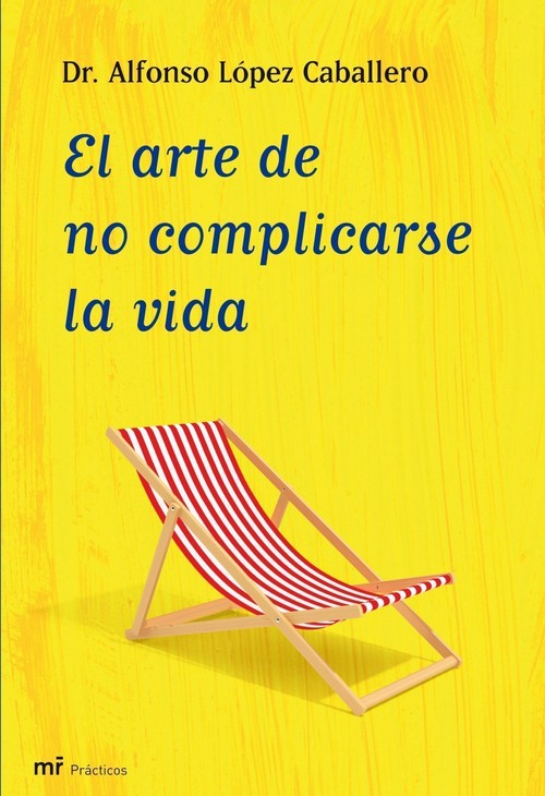 ARTE DE NO COMPLICARSE LA VIDA,EL