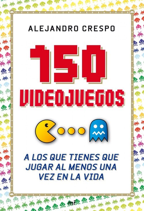 150 VIDEOJUEGOS QUE TIENES DE JUGAR POR LO MENOS UNA VIDA