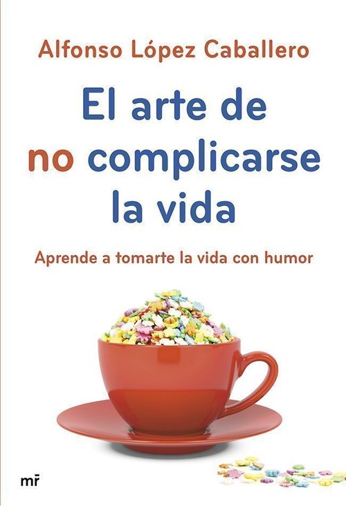 ARTE DE NO COMPLICARSE LA VIDA, EL