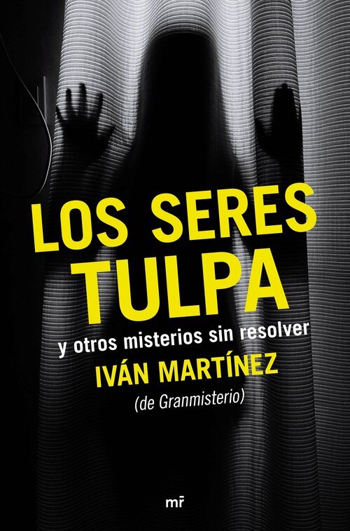 SERES TULPA Y OTROS MISTERIOS SIN RESOLVER, LOS