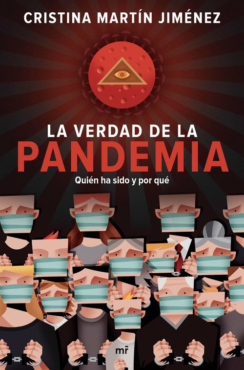 VERDAD DE LA PANDEMIA. QUIEN HA SIDO Y POR QUE