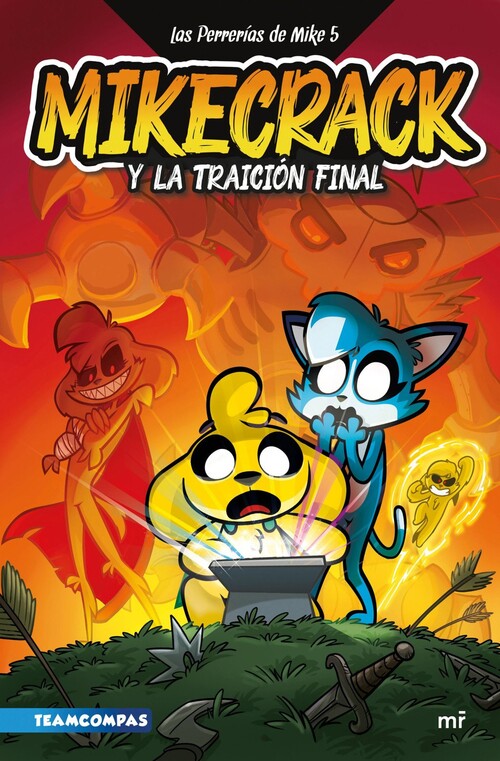 PERRERIAS DE MIKE 5, LAS. MIKECRACK Y LA TRAICION FINAL