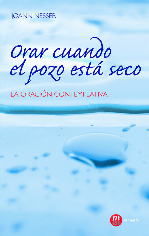 ORAR CUANDO EL POZO ESTA SECO