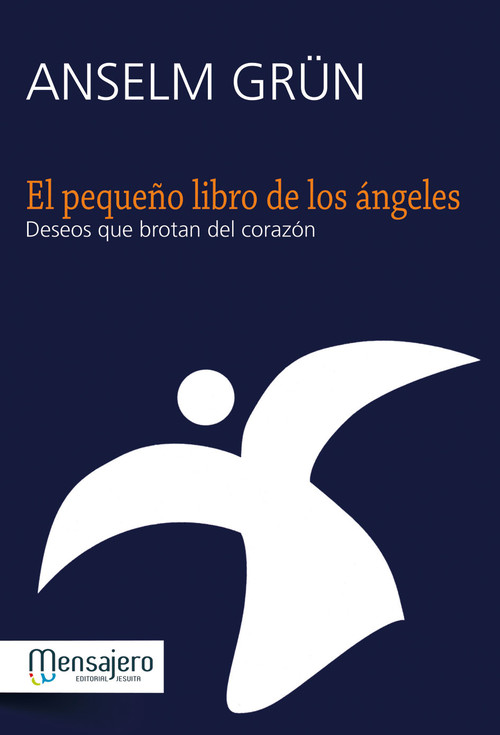 PEQUE�O LIBRO DE LOS ANGELES,EL-DESEOS QUE BROTAN DEL CORAZO