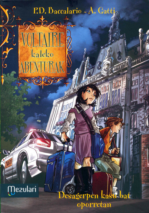 VOLTAIRE KALEKO ABENTURAK. DESAGERPEN KASU BAT OPORRETA