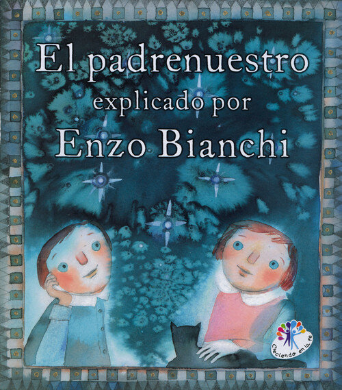 PADRENUESTRO EXPLICADO POR ENZO BIANCHI,EL