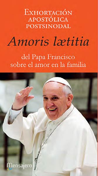 AMORIS LAETITIA. EXHORTACION APOSTILICA