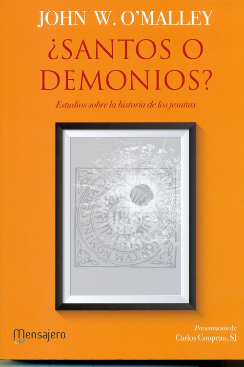 SANTOS O DEMONIOS?-ESTUDIOS SOBRE LA HISTORIA JESUITAS
