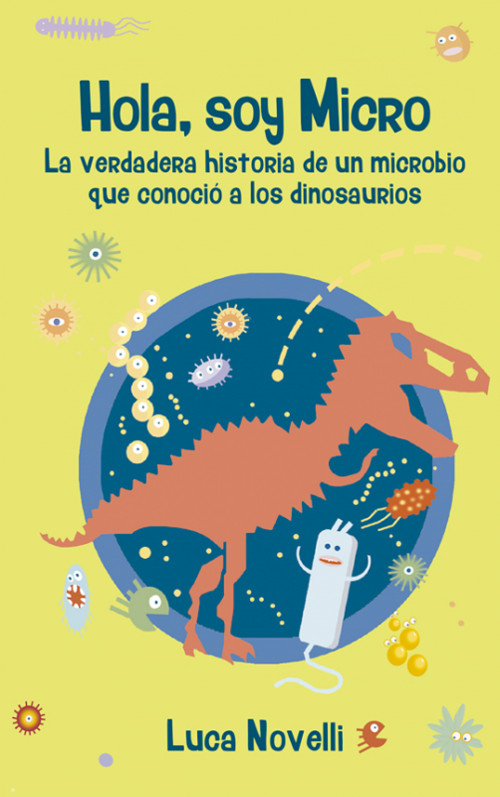 HOLA, SOY LA TIERRA. LA VERDADERA HISTORIA DE UN PLANETA UN