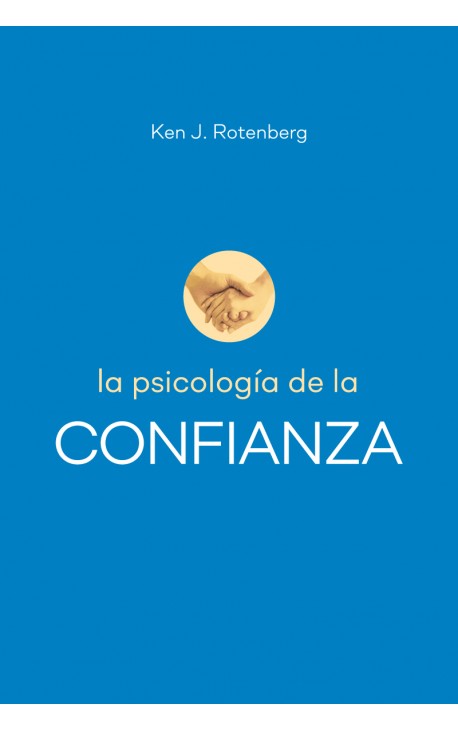 PSICOLOGIA DE LA CONFIANZA, LA