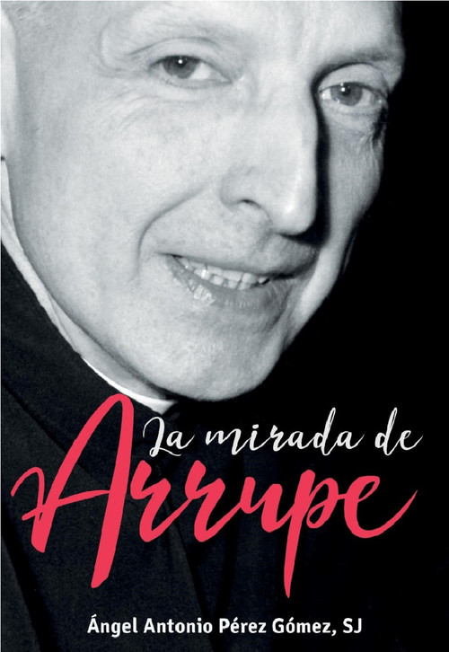 MIRADA DE ARRUPE, LA