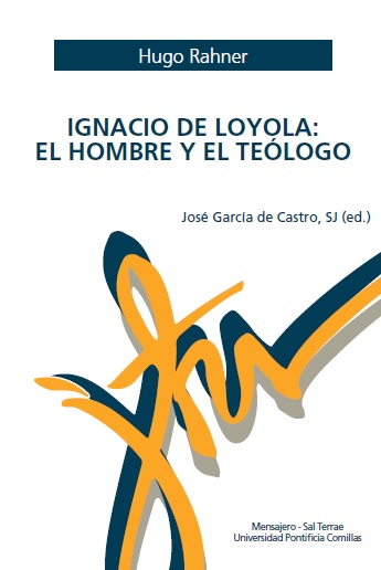 IGNACIO DE LOYOLA EL HOMBRE Y EL TEOLOGO