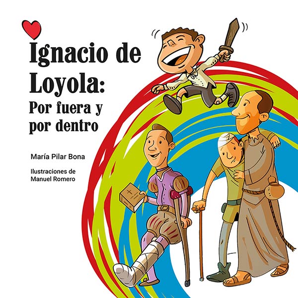 IGNACIO DE LOYOLA: POR FUERA Y POR DENTRO