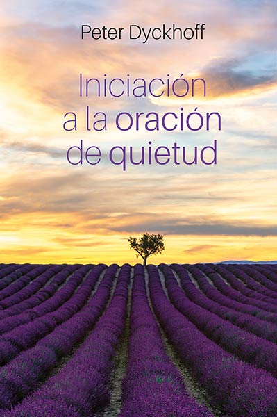 100 RELATOS PARA LA ORACION DE QUIETUD EN LA VIDA DIARIA