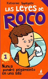 LEYES DE ROCO 1.NUNCA PONDRE PEGAMENTO SILLA