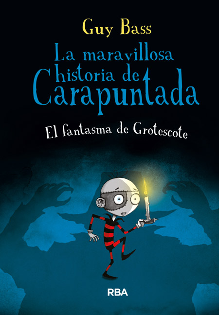 MARAVILLOSA HISTORIA DE CARAPUNTADA 3.FANTASMA DE GROTESCOT