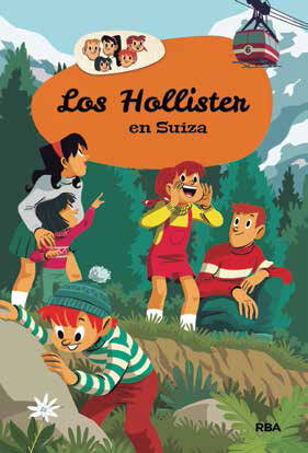 HOLLISTER EN SUIZA, LOS (LOS HOLLISTER 6)