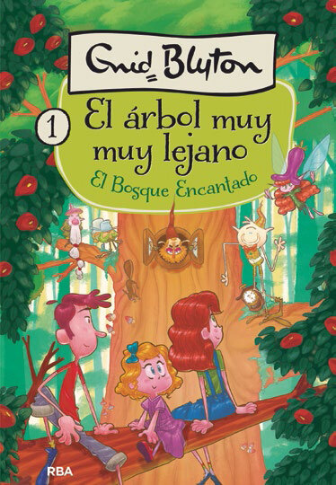 BOSQUE ENCANTADO, EL. EL ARBOL MUY LEJANO 1