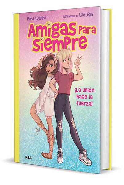 UNION HACE LA FUERZA, LA. AMIGAS PARA SIEMPRE 1