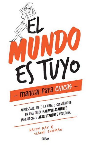 MUNDO ES TUYO, EL. MANUAL PARA CHICAS