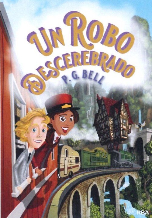 UN ROBO DESCEREBRADO. EL TREN A LUGARES IMPOSIBLES 2