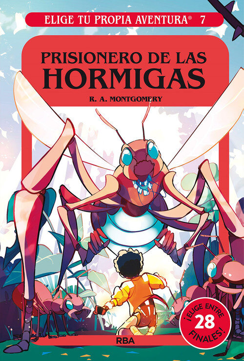 PRISIONERO DE LAS HORMIGAS (ELIGE TU PROPIA AVENTURA 7)