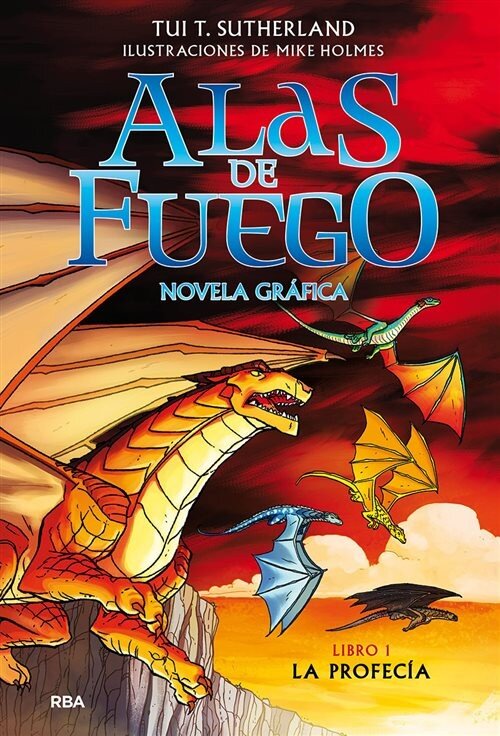 ALAS DE FUEGO 1. LA PROFECIA