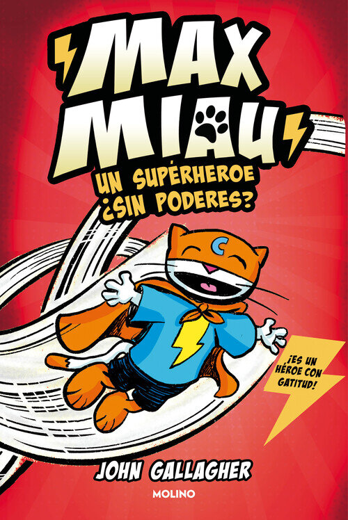 MAX MIAU 2 - UN SUPERHEROE SIN PODERES?